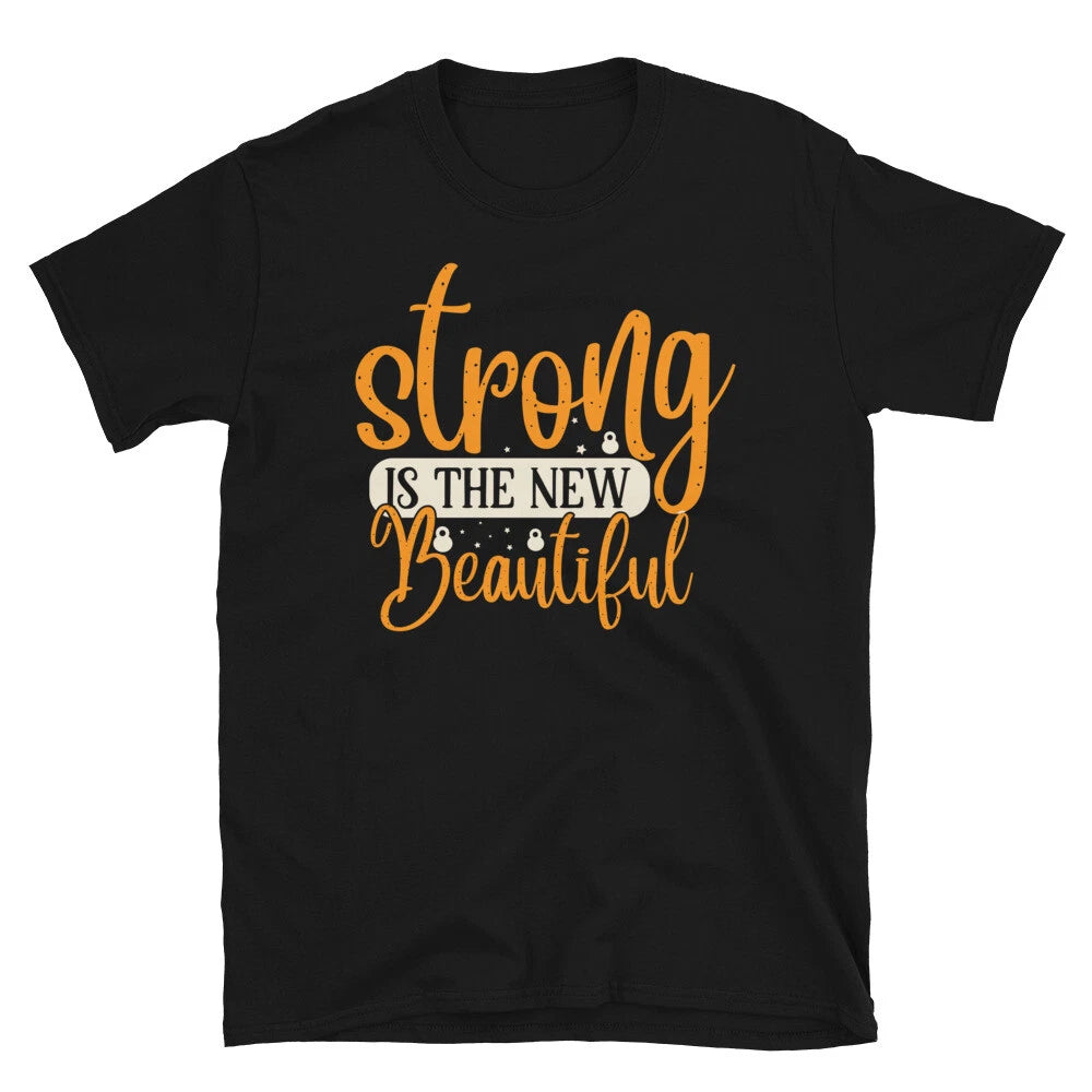 Strong Is Beautiful Novelty Gym Fitnes Workout TShirt