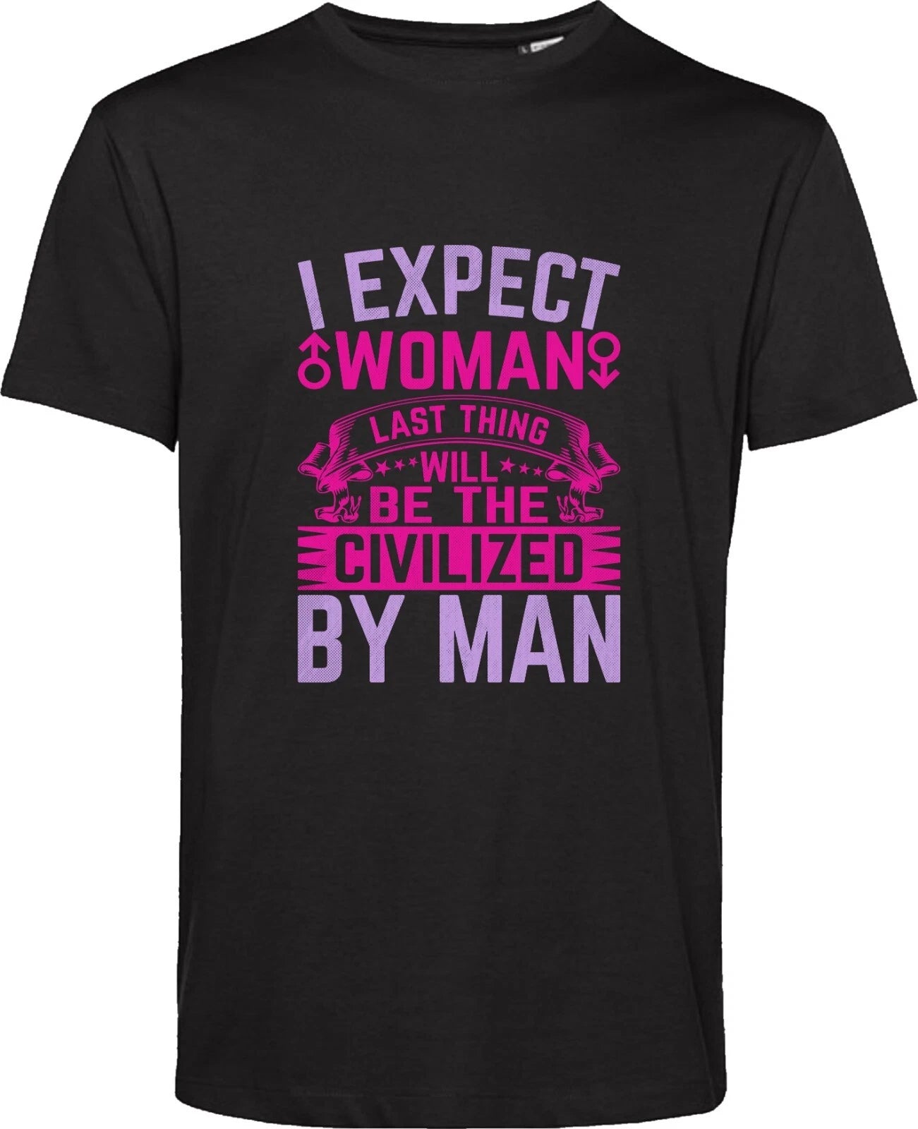 Sarcastic T Shirt I Expect Women Funny Meme Quote Saying Gift For GF/BF Top