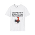 Smarter Than The Average Duck Rooster T-Shirt | Funny Farm Animal Tee