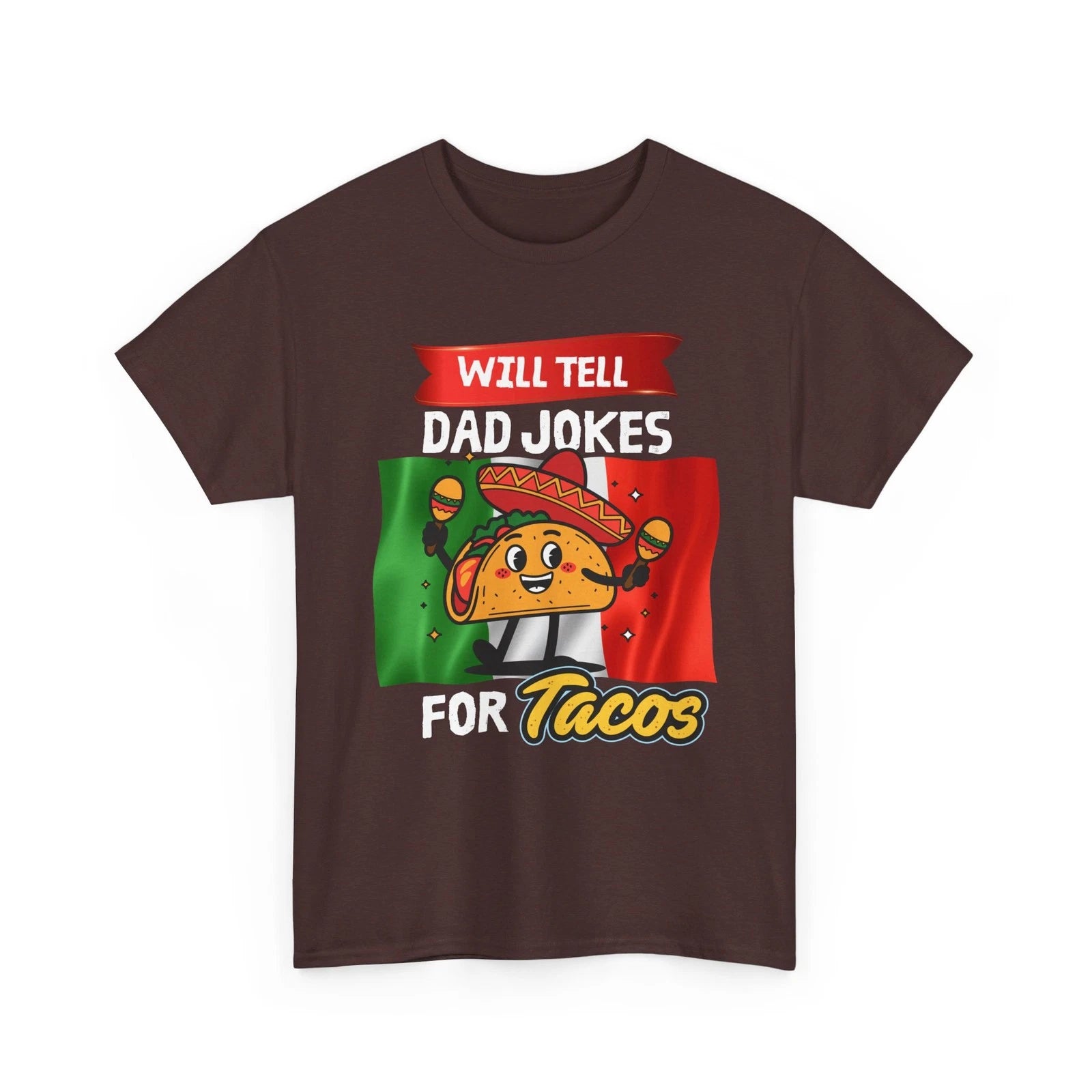Will Tell Dad Jokes For Tacos Tee | Taco Cartoon, Mexican Flag