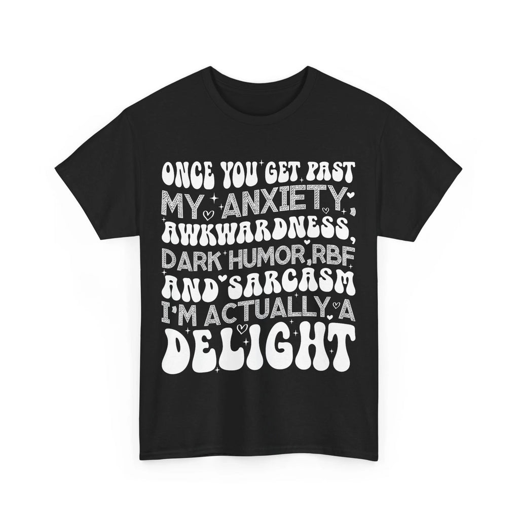 Once You Get Past My Anxiety Awkwardness Dark Humor RBF T-Shirt