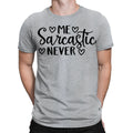 Me Sarcastic Never Funny Sarcasm Meme Joke Quote Mens Womens T-Shirts Top #TA-89