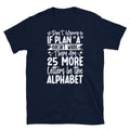 Don’t Worry if Plan A Don’t Work Sarcastic Novelty Short-Sleeve Unisex T-Shirt