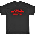 I WENT TO THE DARKSIDE.... T-Shirt - Star FANBOYS Wars