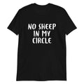 No Sheep In My Circle Funny tee Sarcastic Saying T shirt