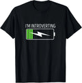I'm Introverting Anti Social Funny Charging Battery Life T-Shirt
