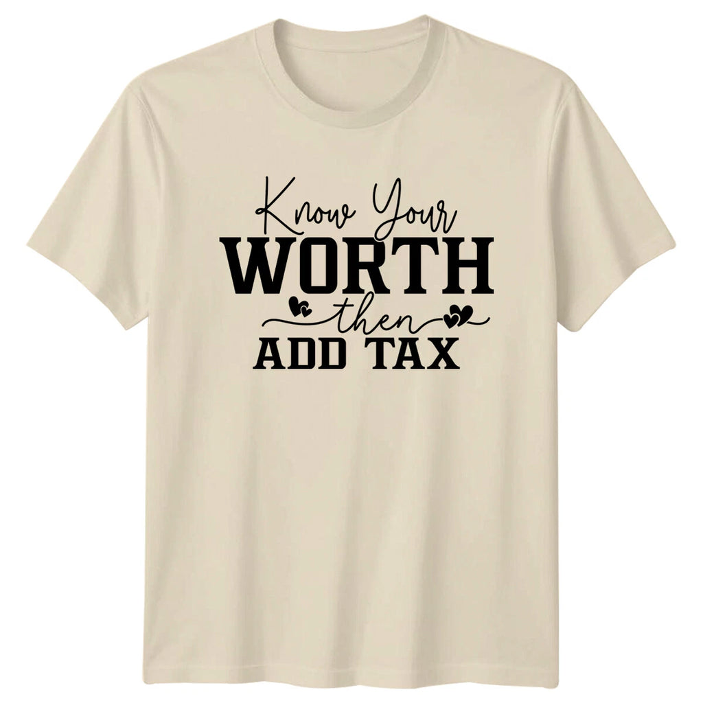 Know Your Worth Then Add Tax Quote Boho Slogan Graphic T-Shirt