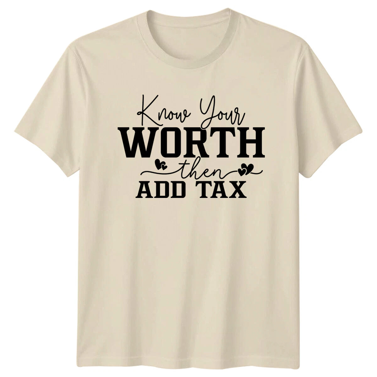 Know Your Worth Then Add Tax Quote Boho Slogan Graphic T-Shirt