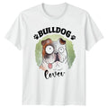 Bulldog Lover T-Shirt Bulldogs Dogs Pet Owner Gift For Him And Her