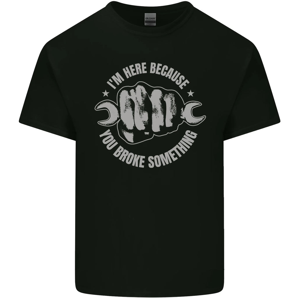 Funny Mechanic You Broke Something Mens Light Cotton T-Shirt
