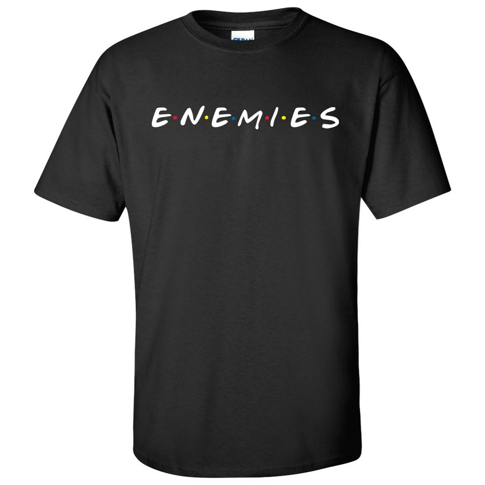 Enemies - TV Show Funny Meme Short Sleeve T-Shirt - Black