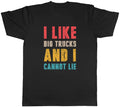 Trucker Trucking Mens T-Shirt I Like Big Trucks & I Cannot Lie Funny Tee Gift