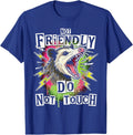 Opossum Not Friendly Funny Ironic Meme T-Shirt