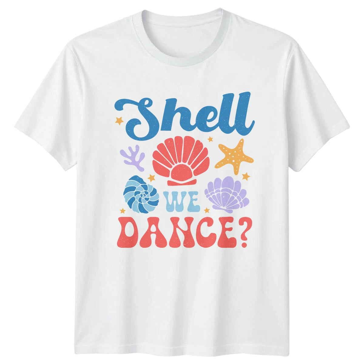 Shell We Dance? Boho Summer Beach T-Shirt Adult Mens Womens Fashion