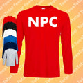 NPC Long Sleeve T-Shirt | Funny | Non Player Character | Gen Z | Introvert