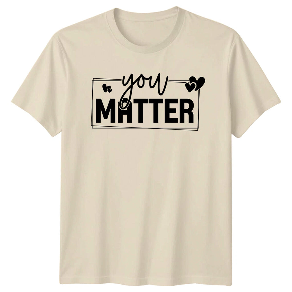 You Matter Heart Boho T-Shirt Slogan Graphic Motivational Tee