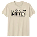 You Matter Heart Boho T-Shirt Slogan Graphic Motivational Tee