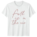 Fall Is In The Air Womens T-Shirt Autumn Seasonal Gift For Her