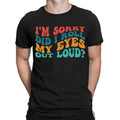 Roll My Eyes Funny Sarcasm Sarcastic Quote Meme Joke Mens Womens T-Shirts #NED