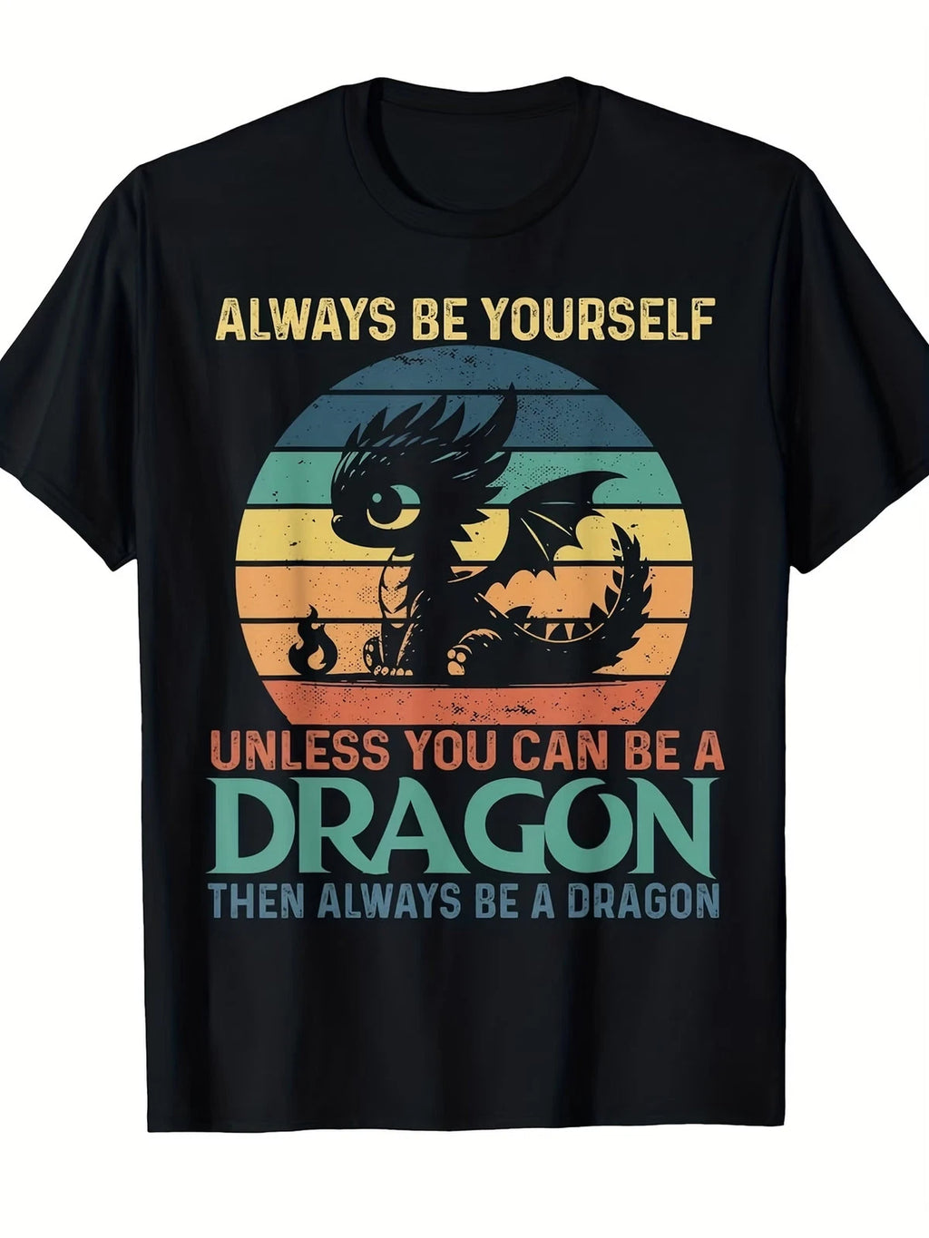 Men's Vintage Dragon T-Shirt Funny Saying "Always Be Yourself Unless You Can Be