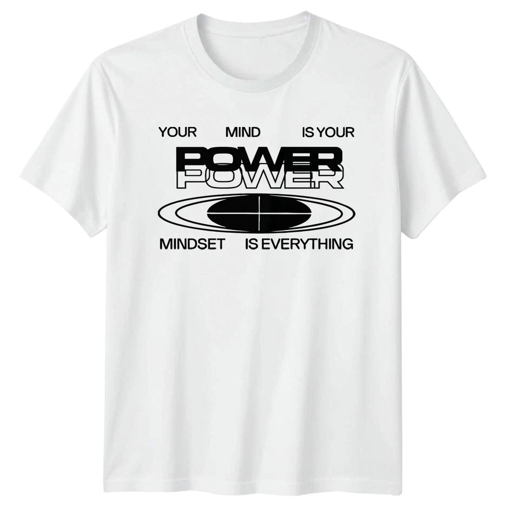 Your Mind Is Your Power T-Shirt Mindset Motivation Gift For Him And Her