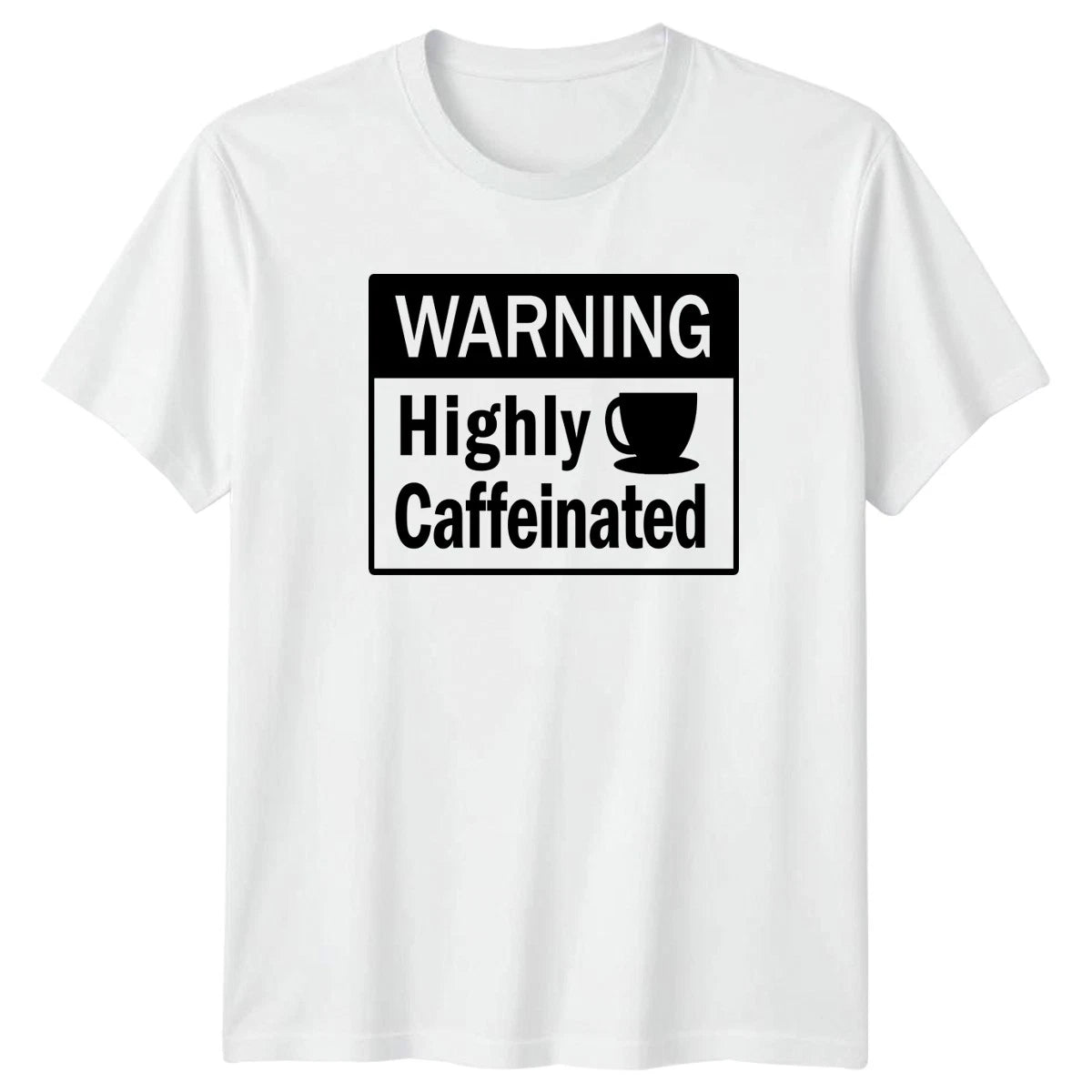 Warning Highly Caffeinated T-Shirt Coffee Lover Humor