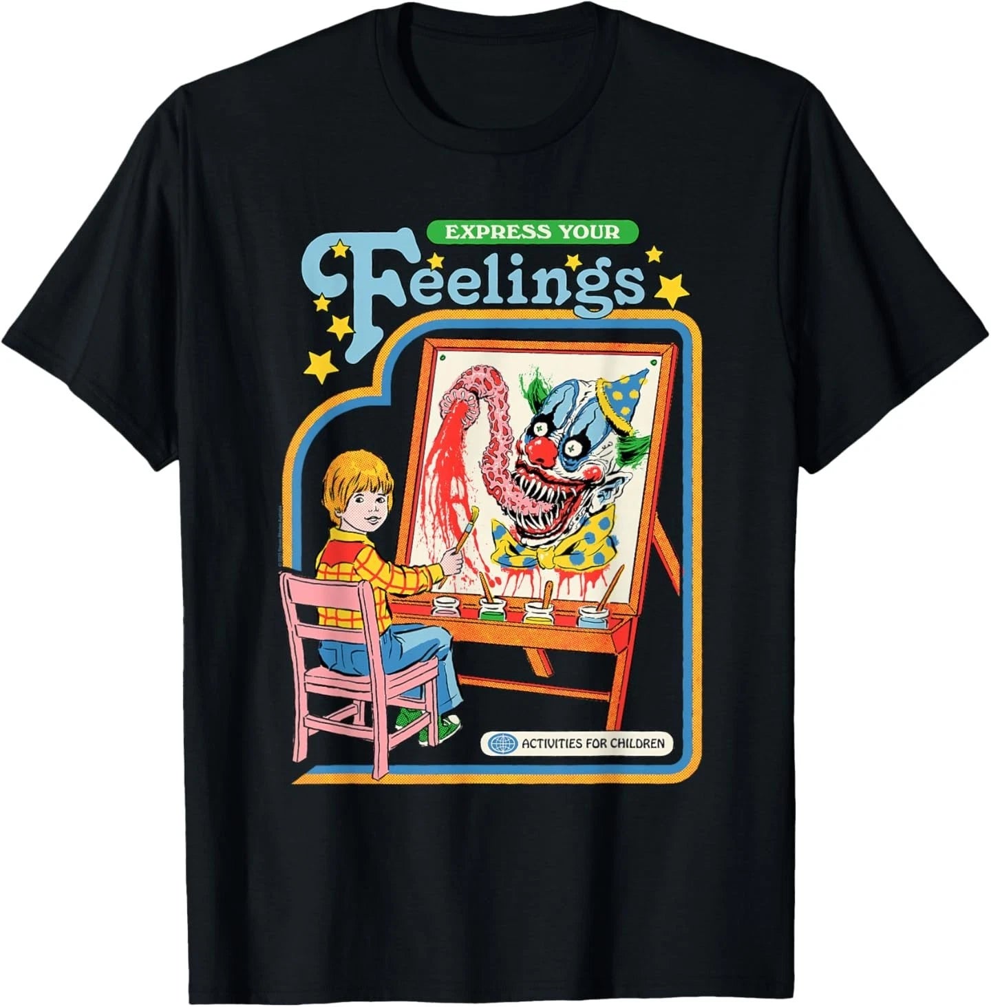 Steven Rhodes Express Your Feelings Clown Retro Dark Humor T-Shirt