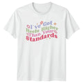Ive Got Higher Heels Womens T-Shirt Sassy Humor Birthday Gift For Her