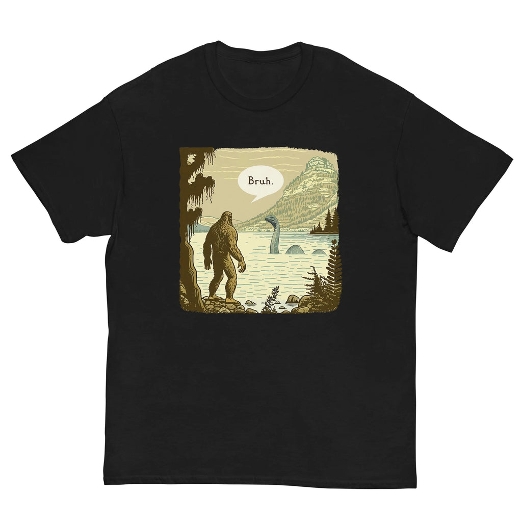 Funny Bigfoot Sasquatch Loch Ness Monster Introvert Bruh T-Shirt
