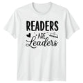Readers Are Leaders T-Shirt Book Lovers Reading Gift For Him And Her