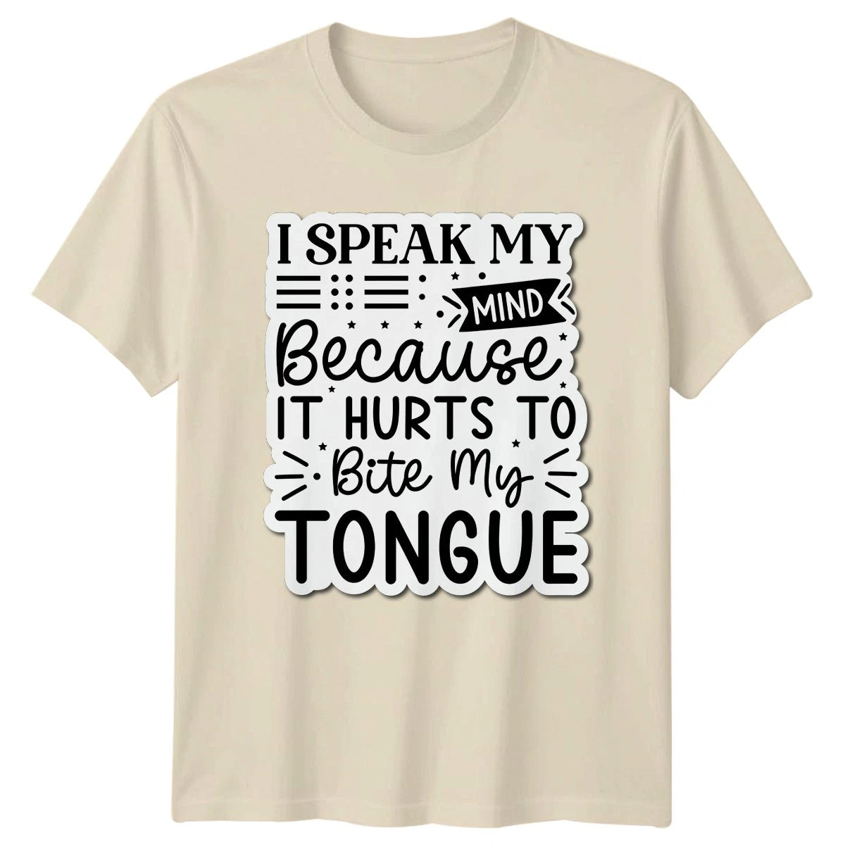 I Speak My Mind Because T-Shirt Sarcasm Humor Birthday Gift For Him And Her