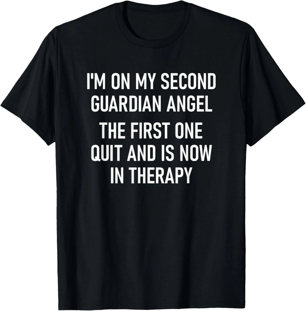 I'm On My Second Guardian Angel , Funny, Jokes, Sarcastic T-Shirt