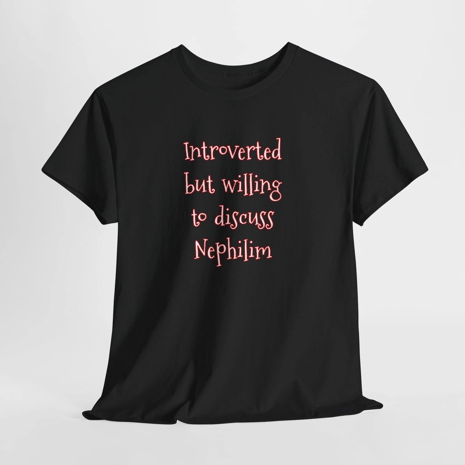 Introverted But Willing To Discuss Nephilim T-Shirt Unisex Funny Religious Tee