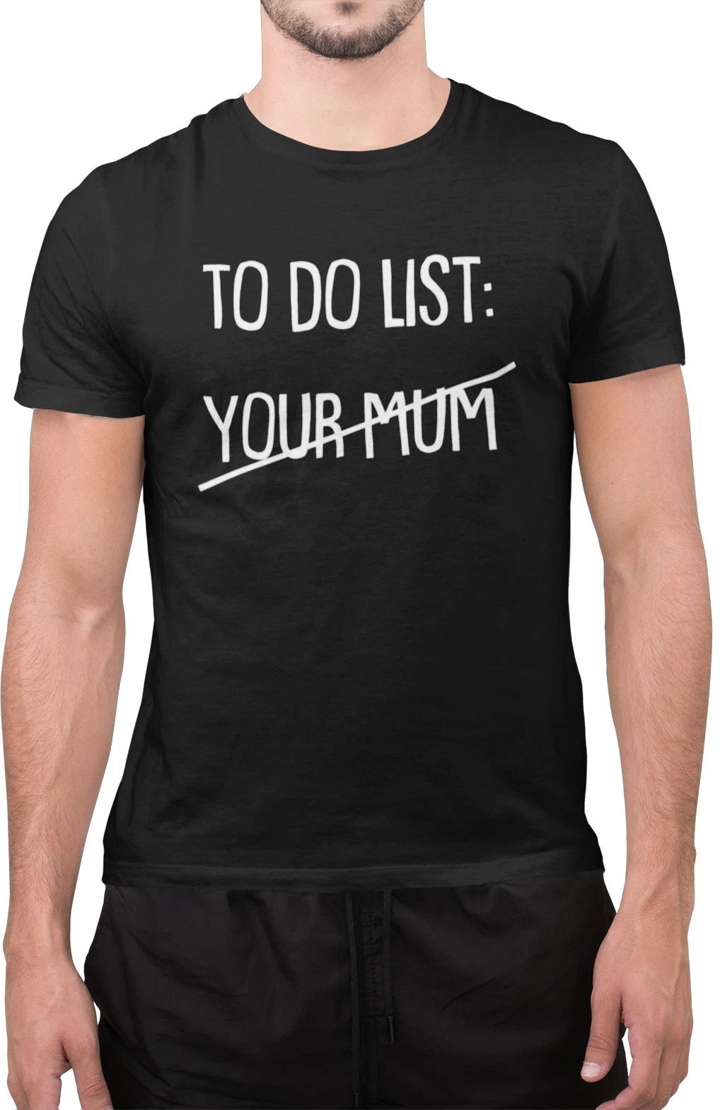 Funny Sarcastic to Do List Your Mom Funny Novelty Men’s T-Shirt Gift for Dad