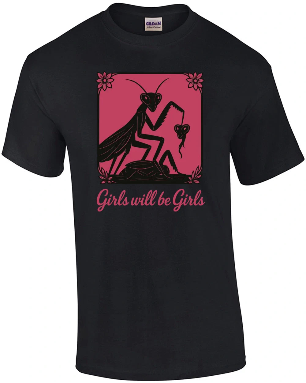 Girls Will Be Girls T-Shirt