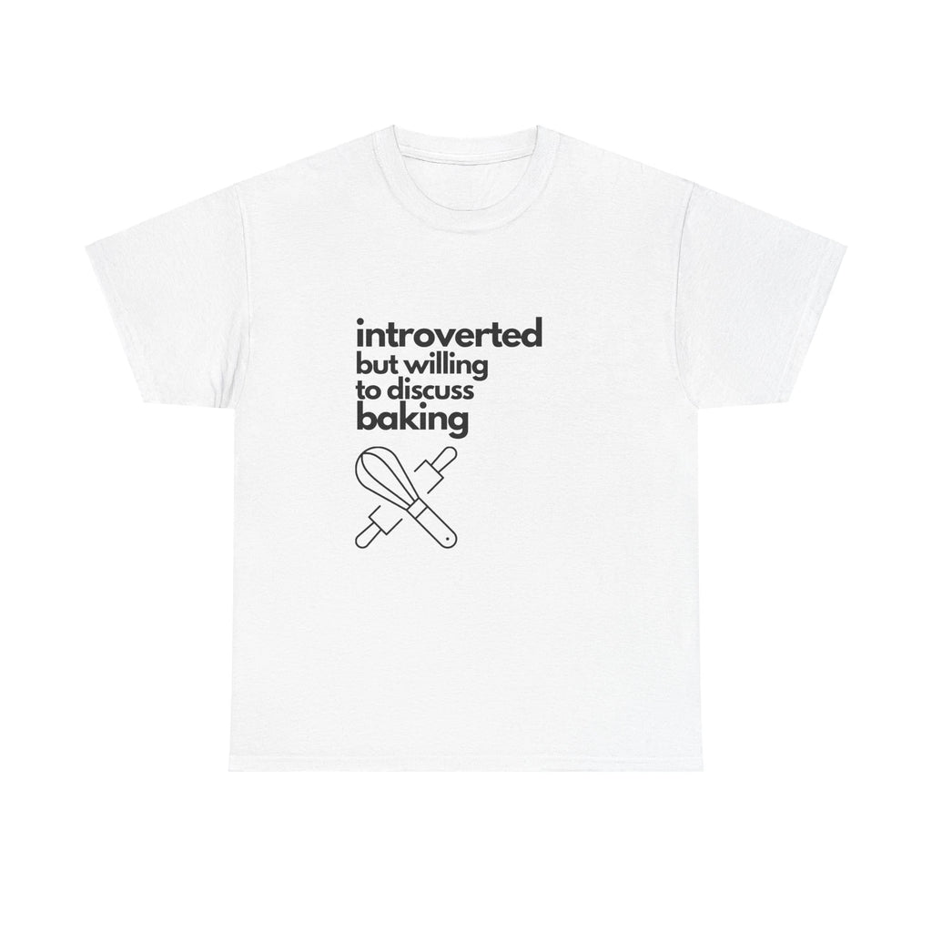 Introverted But Willing To Discuss Baking Unisex Heavy Cotton Tee