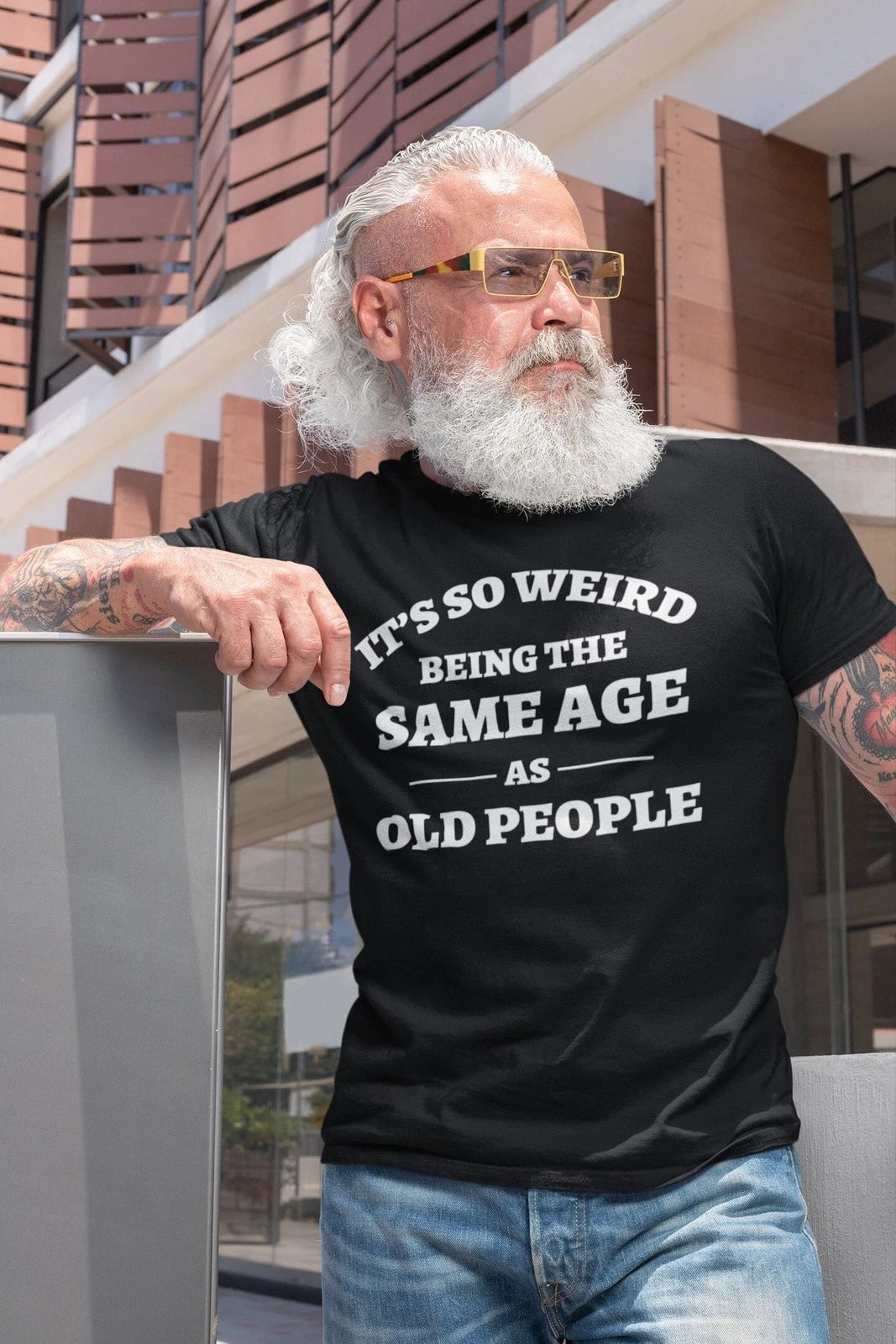It's So Weird Being The Same Age As Old People T shirt Gift Gifts for Grandpa