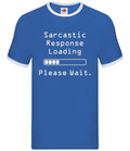 Sarcastic Response Loading - Mens Ringer - Sarcasm Joke Funny Offensive