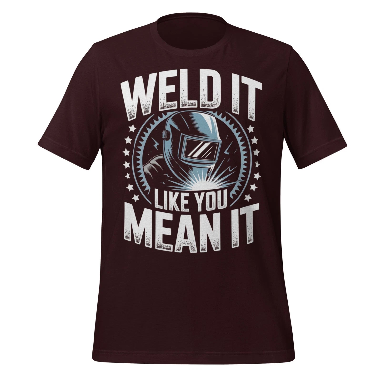 Weld It Like You Mean It T-Shirt Welding Humor Graphic Tee Gift for Welders Men