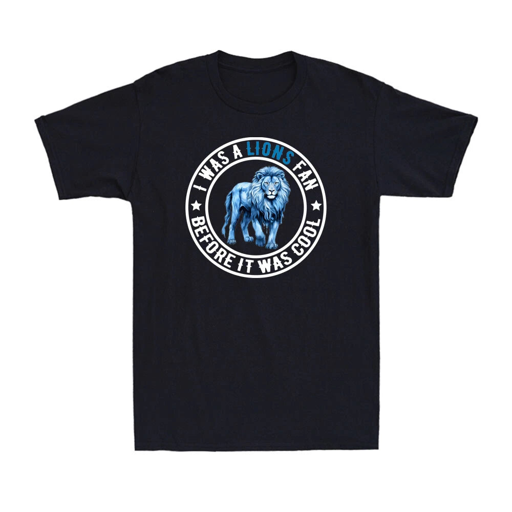 I Was A Lions Fan Before It Was Cool Funny Lions Fans Quote Retro Men's T-Shirt
