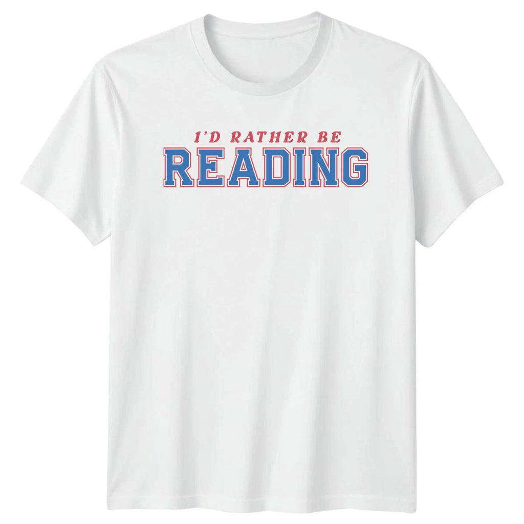 Id Rather Be Reading T-Shirt Book Lovers Gift For Him And Her