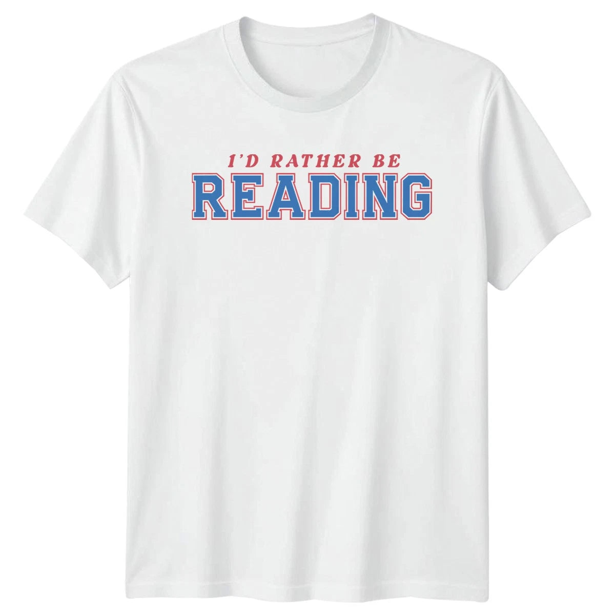 Id Rather Be Reading T-Shirt Book Lovers Gift For Him And Her