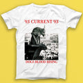 Current 93 - Dogs Blood Rising Electronic Music Gift Tee Tshirt T1696