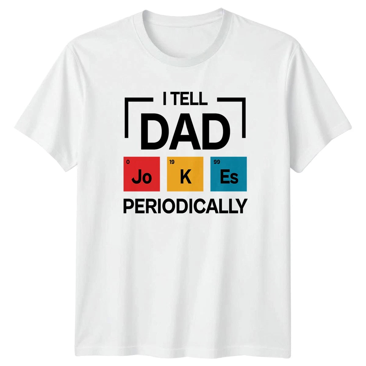 I Tell Dad Jokes Mens T-Shirt Science Humor Family Fathers Day Gift For Him