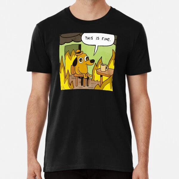 This is fine - funny meme Premium T-Shirt S to 5XL Made in the AU/USA T-Shirt
