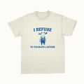 I Refuse To Tolerate Lactose Unisex T-Shirt, Funny TShirt, Meme Shirts Men Women