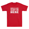 Smells Like Slut In Here Offensive Funny Sarcastic Quotes Vintage Men's T-Shirt