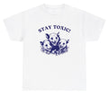 Stay Toxic Possum T Shirt Funny Weird Sarcastic Meme Ironic Gen Z Humor Y2K Tee