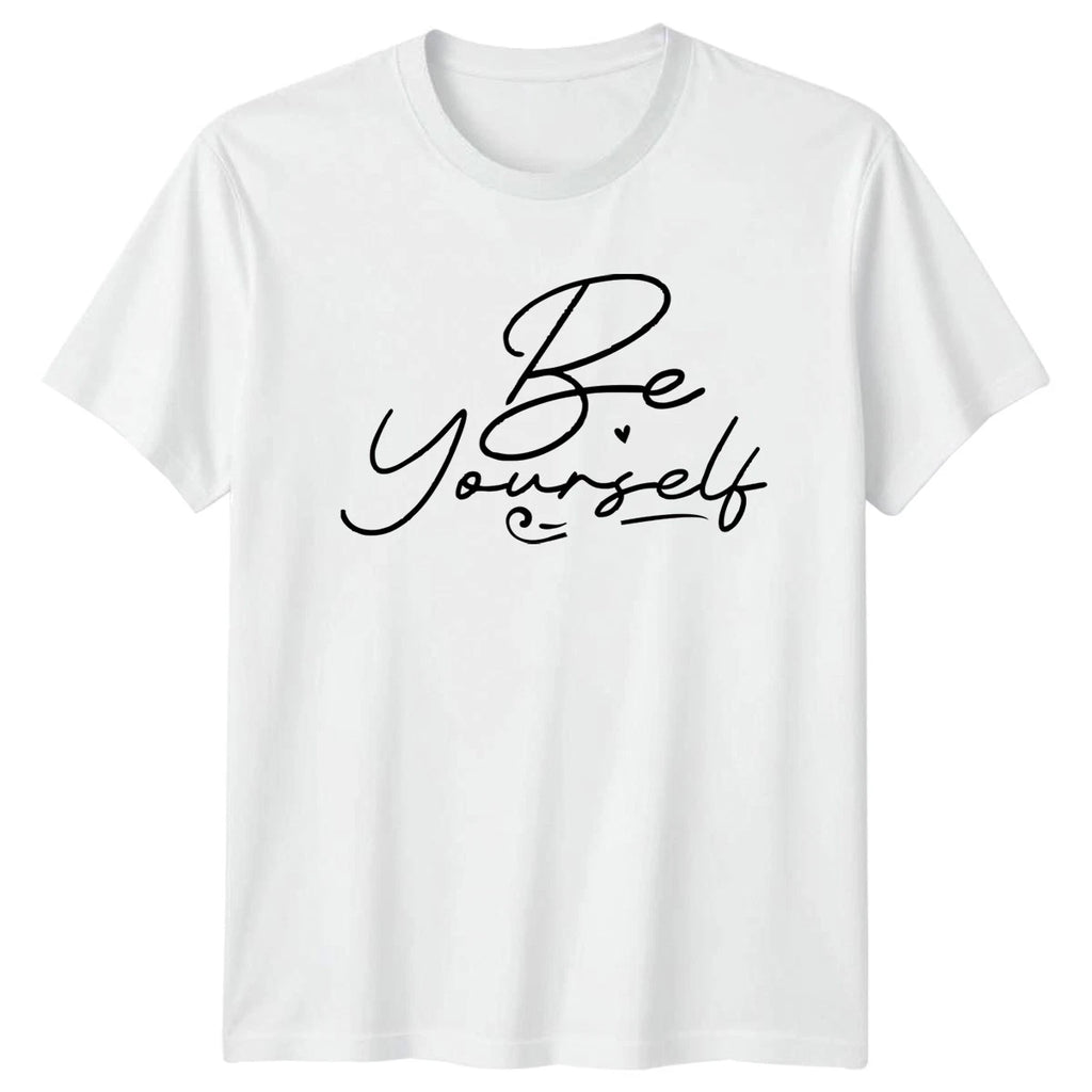 Be Yourself T-Shirt Motivational Self-Love Birthday Gift For Him And Her