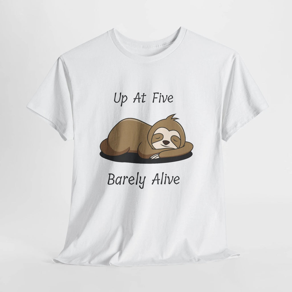 Sleepy Sloth Funny T-Shirt | Up At Five Barely Alive Lazy Sloth Tee